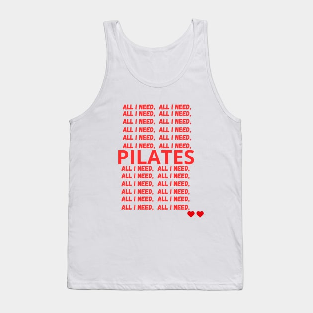 All I need is pilates Tank Top by TheDesigNook